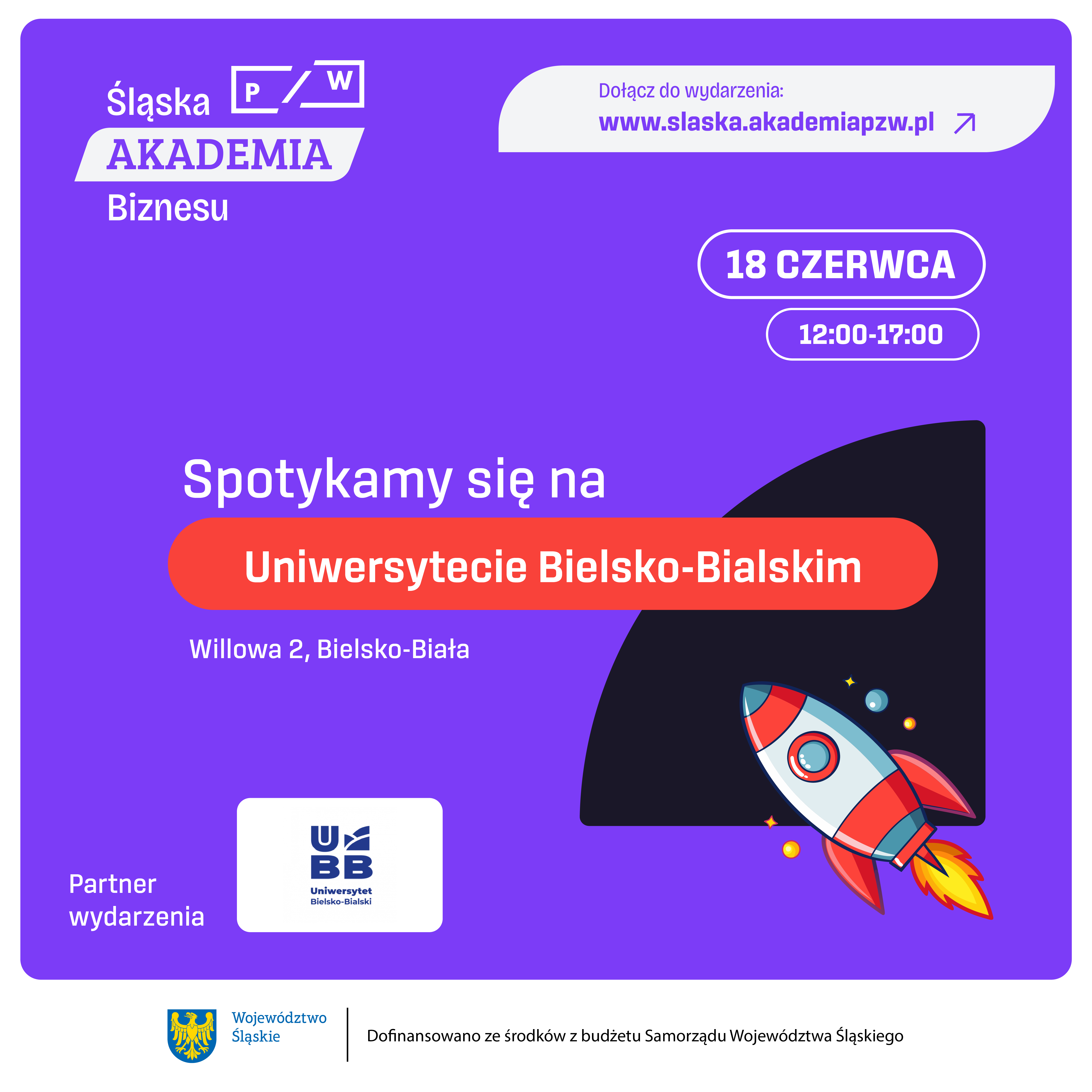 Plakat wydarzenia Śląska Akademia Biznesu - Spotkajmy się na Uniwersytecie Bielsko-Bialskim. 18 cerwca. 12:00-17:00